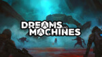 Dreams and Machines
