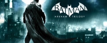 BATMAN: ARKHAM TRILOGY