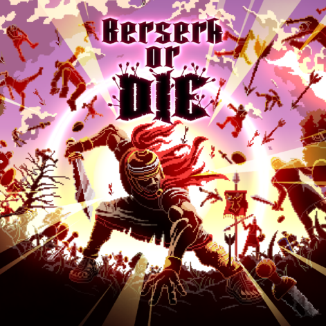 Berserk or Die