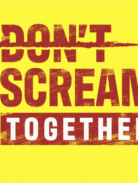 DON’T SCREAM TOGETHER
