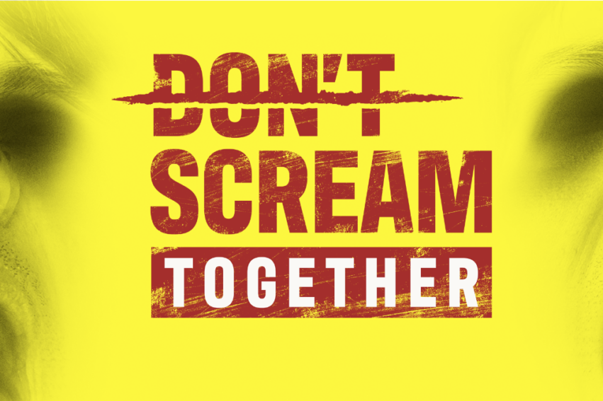 DON’T SCREAM TOGETHER