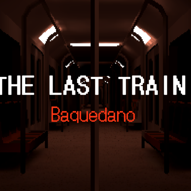 the last train BAQUEDANO