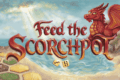 Feed the Scorchpot