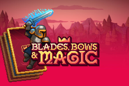 Blades, Bows and Magic