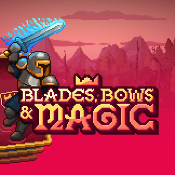 Blades, Bows and Magic