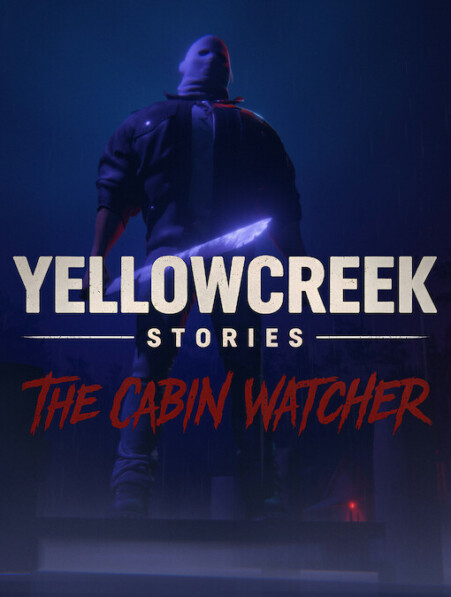 Yellowcreek Stories: The Cabin Watcher